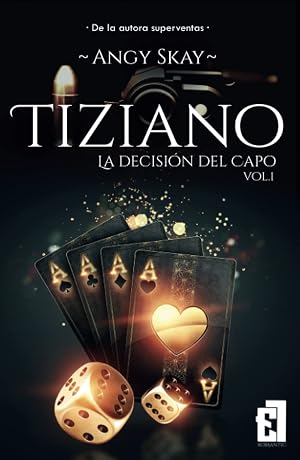 Tiziano: La decisi&oacute;n del Capo: La decisi&oacute;n del Capo (Tiziano (Secundario de la serie Diamante Rojo))