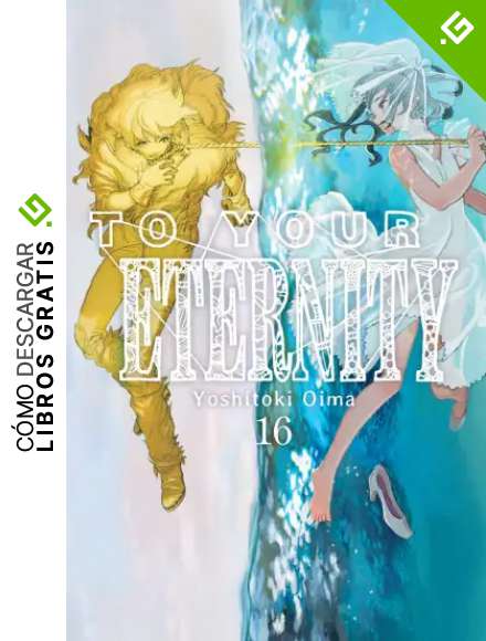 To Your Eternity 16
