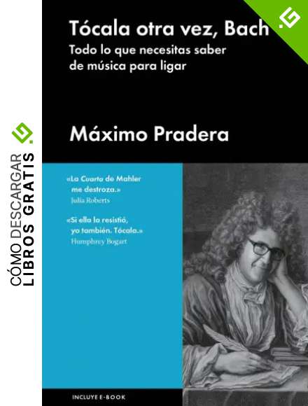 Tocala otra vez Bach + cd (Ensayo General) - 9788415996804: Todo lo que necesitas saber de m&uacute;sica para ligar