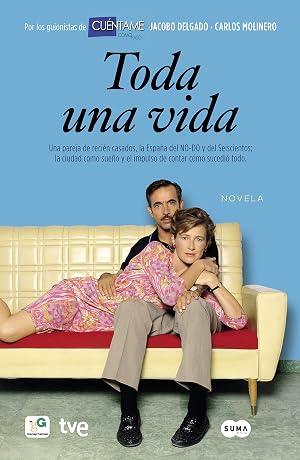 Toda una vida: Precuela &laquo;Cu&eacute;ntame&raquo; (Otros tiempos)