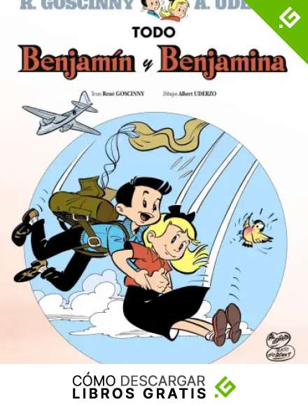 Todo Benjam&iacute;n y Benjamina (Castellano - A Partir De 10 A&ntilde;os - C&oacute;mic Y Novela Gr&aacute;fica - Otros C&oacute;mics)