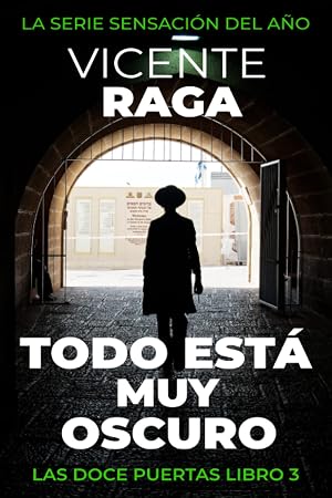 Todo est&aacute; muy oscuro: Las doce puertas libro 3