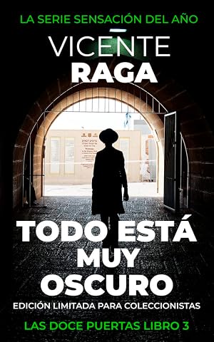 Todo est&aacute; muy oscuro: Las doce puertas libro 3