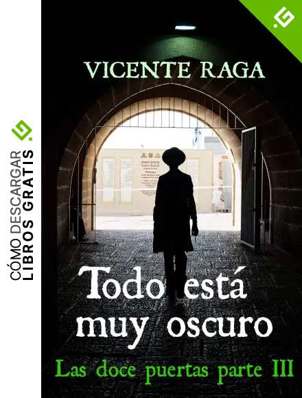 Todo est&aacute; muy oscuro: Las doce puertas parte III