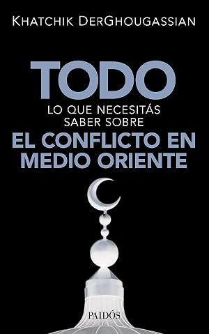 Todo lo que necesit&aacute;s saber sobre el conflicto en Medio Oriente