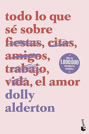 Todo lo que s&eacute; sobre el amor (Novela)