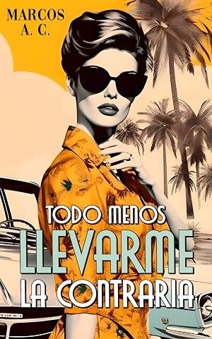 Todo menos llevarme la contraria