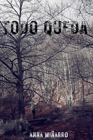 TODO QUEDA: (Serie Nada se Olvida n&ordm; 2)