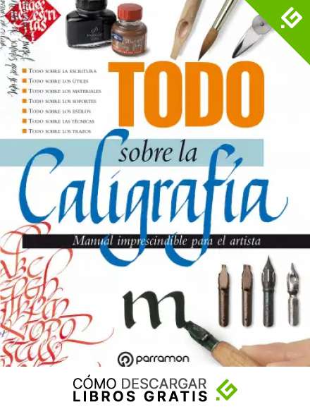 Todo sobre la caligraf&iacute;a (Todo sobre la t&eacute;cnica)
