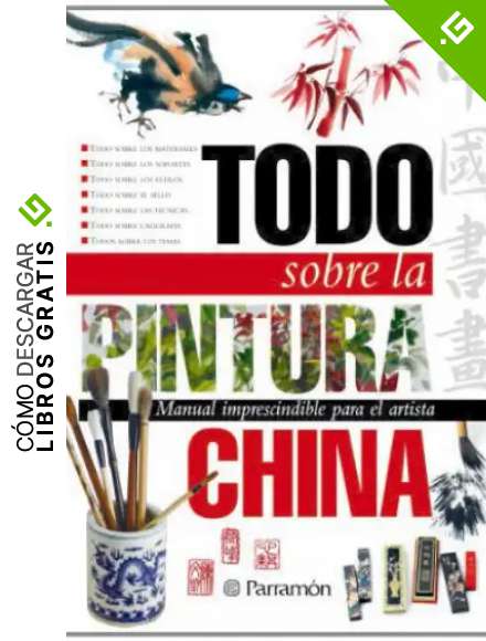 Todo sobre la pintura china (Todo sobre la t&eacute;cnica)