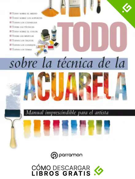 Todo sobre la t&eacute;cnica de la acuarela