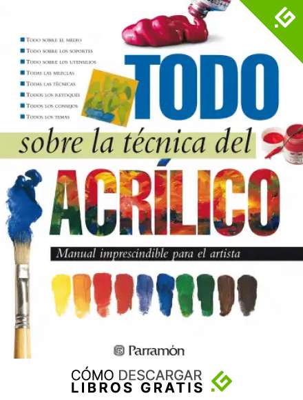 Todo sobre la t&eacute;cnica del acr&iacute;lico