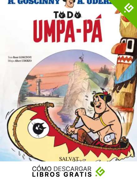 Todo Umpa-p&aacute; (Castellano - A Partir De 10 A&ntilde;os - C&oacute;mic Y Novela Gr&aacute;fica - Otros C&oacute;mics)