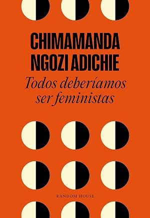 Todos deber&iacute;amos ser feministas (Literatura Random House)