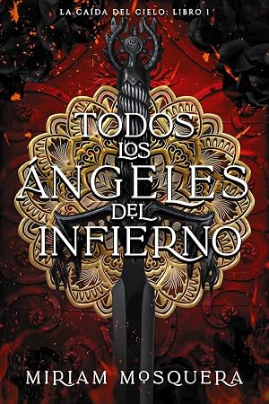 Todos los &aacute;ngeles del Infierno (Faeris Editorial)