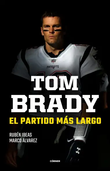 Tom Brady. El partido m&aacute;s largo: El Partido M&aacute;s Largo (C&oacute;rner)