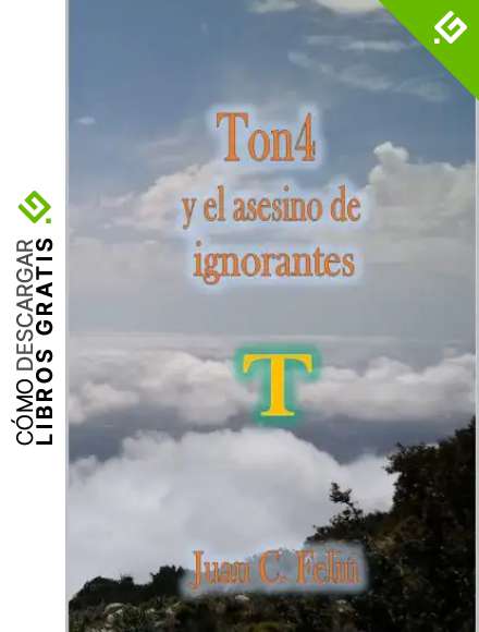 Ton4 y el asesino de ignorantes