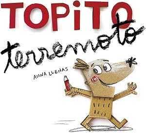 Topito terremoto (Emociones, valores y h&aacute;bitos)