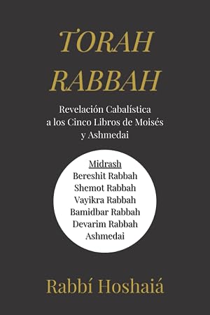 Torah Rabba. Rabb&iacute; Hoshai&aacute;: Midrash al Bereshit, Shemot, Vayikra, Bamidbar, Devarim y Ashmedai