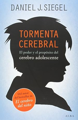 Tormenta cerebral: El poder y el prop&oacute;sito del cerebro adolescente (Psicolog&iacute;a/Padres)