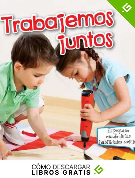 Trabajemos juntos: Let's Work Together (Little World Social Skills)