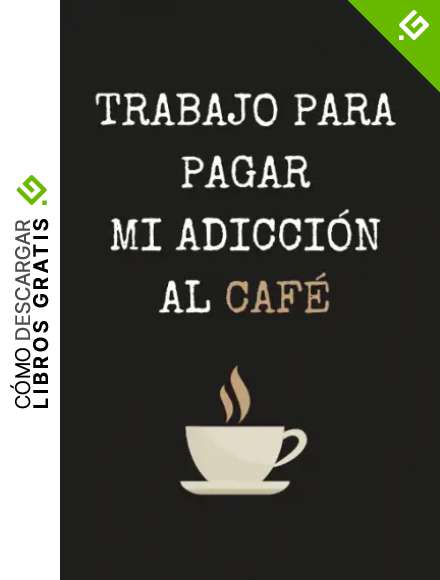 TRABAJO PARA PAGAR MI ADICCI&Oacute;N Al CAF&Eacute;: CUADERNO DE NOTAS, DIARIO O AGENDA | Regalo original y creativo para los muy cafeteros | Cumplea&ntilde;os, Navidad, aniversario o d&iacute;a del padre o madre.