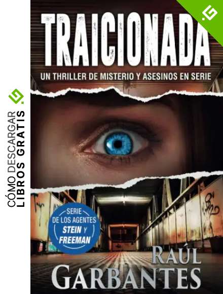 Traicionada: Un thriller de misterio y asesinos en serie: 3 (Agentes del FBI Julia Stein y Hans Freeman)