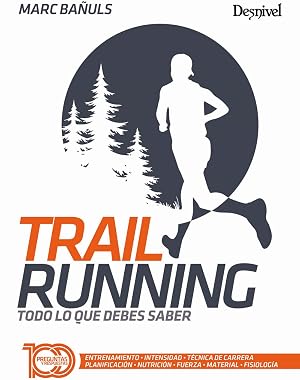 Trail running: Todo lo que debes saber (Manuales outdoor)