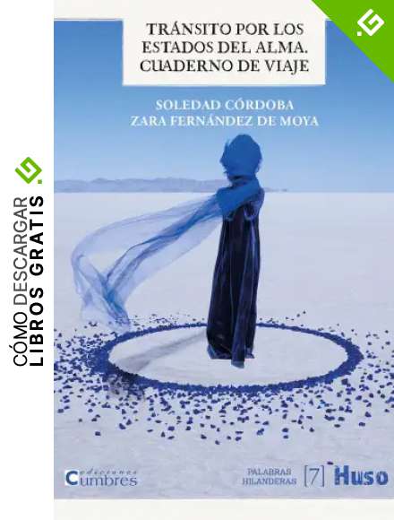 Tr&aacute;nsito por Los Estados Del Alma. Cuaderno De Viaje: 7 (Palabras hilanderas)