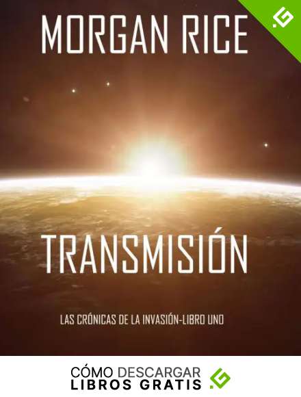 Transmisi&oacute;n: Las Cr&oacute;nicas de la Invasi&oacute;n, Libro Uno