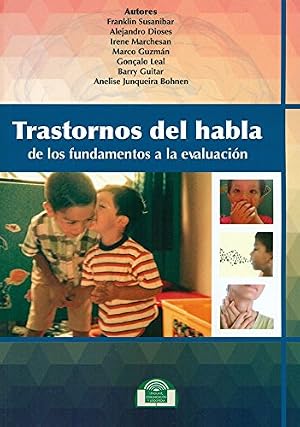 Trastornos del habla. de Los Fundamentos: 7 (Lenguaje, Comunicaci&oacute;n y Logopedia)