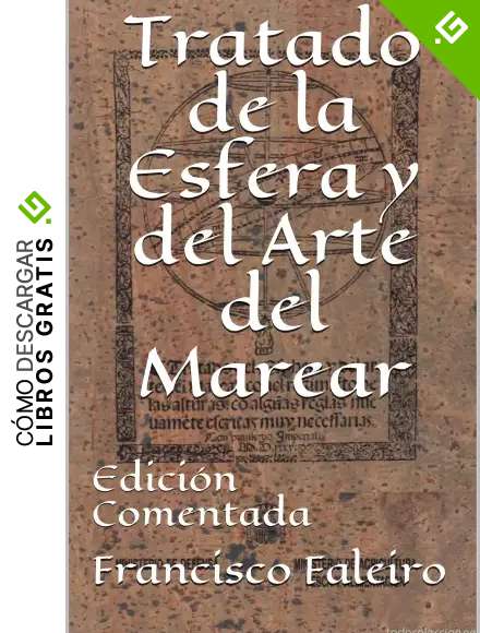 Tratado de la Esfera y del Arte del Marear: Edici&oacute;n Comentada