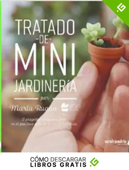 Tratado de mini jardiner&iacute;a