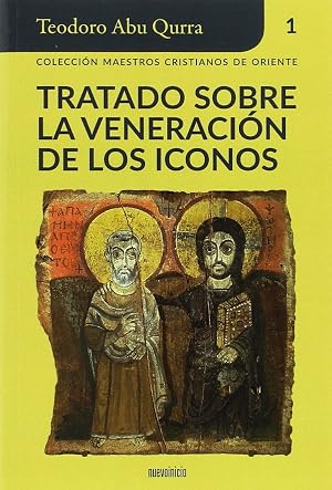 Tratado sobre la veneraci&oacute;n de los iconos: 1 (Maestros Cristianos de Oriente)