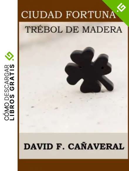 Trebol de madera: 2 (Ciudad Fortuna)