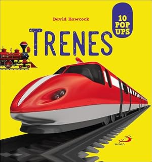 Trenes. POP UPS: 10 pop ups (Aprender, jugar y descubrir)