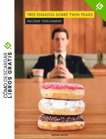 TRES ENSAYOS SOBRE TWIN PEAKS: 131 (ALPHA DECAY)