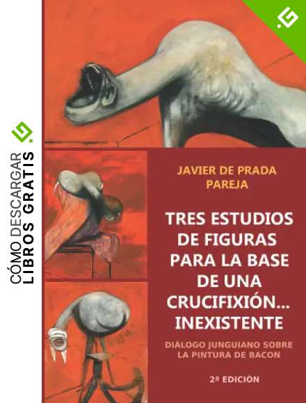 Tres estudios de figuras para la base de una crucifixi&oacute;n... inexistente: Di&aacute;logo imaginario sobre la pintura de Bacon desde la psicolog&iacute;a de Jung