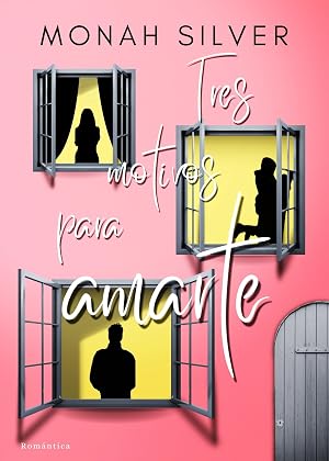 Tres motivos para amarte: Novela rom&aacute;ntica