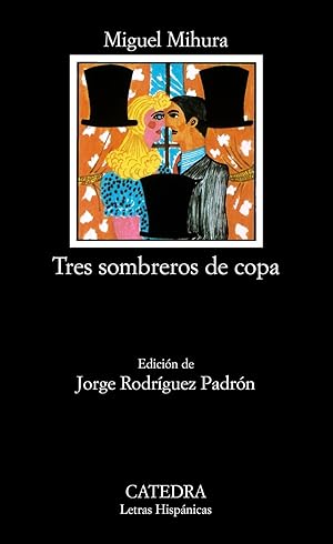 Tres sombreros de copa (Letras Hisp&aacute;nicas)