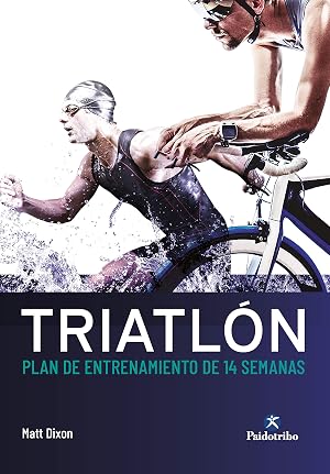 Triatl&oacute;n: Plan de entrenamiento de 14 semanas