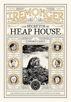 Trilog&iacute;a IREMONGER 1: Los secretos de Heap House (Novela)
