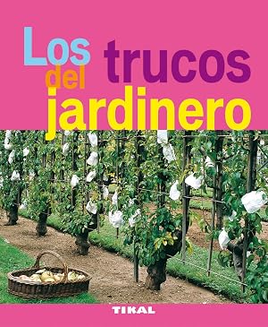 Trucos Del Jardinero (Jardineria Y Plantas) (Jardiner&iacute;a Y Plantas)