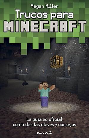 Trucos para Minecraft: La gu&iacute;a no oficial con todas las claves y consejos