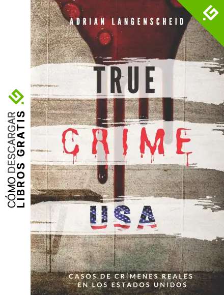 TRUE CRIME USA | Casos de cr&iacute;menes reales en los Estados Unidos | Adrian Langenscheid: 14 historias cortas impactantes de la vida real: 2 (True Crime Internacional)