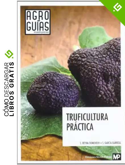 Truficultura pr&aacute;ctica