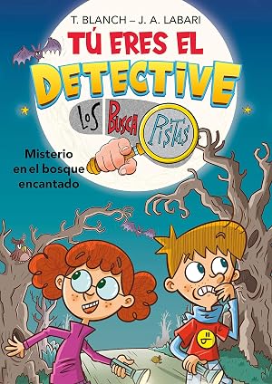 T&uacute; eres el detective con Los Buscapistas 1. Misterio en el bosque encantado (T&uacute; eres el detective con Los Buscapistas 1)
