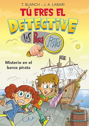 T&uacute; eres el detective con Los Buscapistas 2. Misterio en el barco pirata (T&uacute; eres el detective con Los Buscapistas)