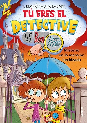 T&uacute; eres el detective con Los Buscapistas 3 - Misterio en la mansi&oacute;n hechizada