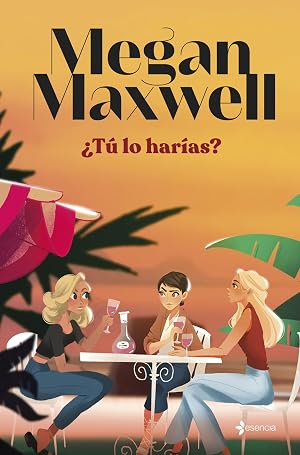 &iquest;T&uacute; lo har&iacute;as? (Biblioteca Megan Maxwell)